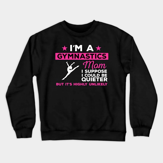 Gymnastics Mom Crewneck Sweatshirt by mikevdv2001